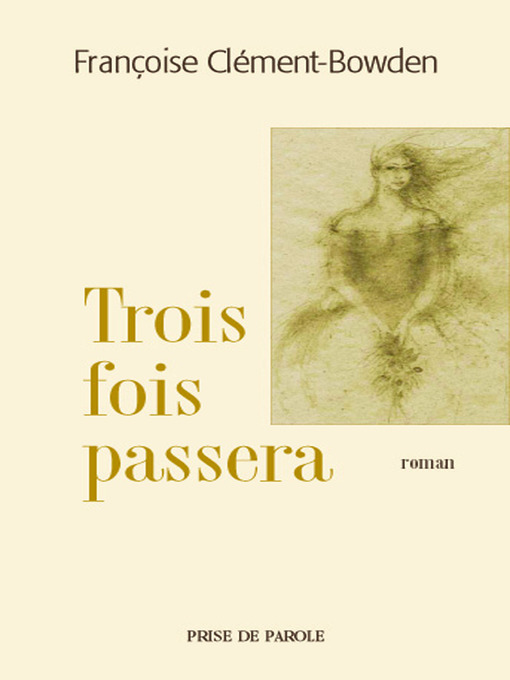 Title details for Trois fois passera by Françoise Clément-Bowden - Wait list